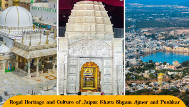 Royal Heritage and culture of Jaipur, Khatu Shyam, Ajmer and Pushkar