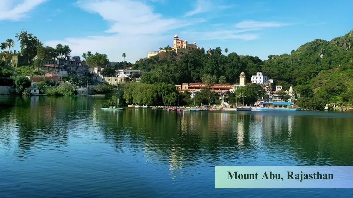 Mount Abu, Rajasthan – Hills and Lakes Together