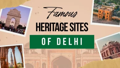 5 Famous Heritage Sites of Delhi