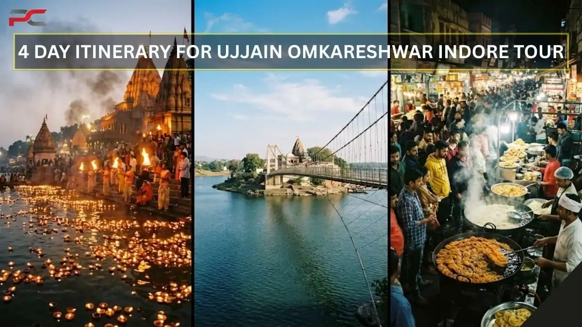 4 Day Itinerary for Ujjain Omkareshwar Indore Tour