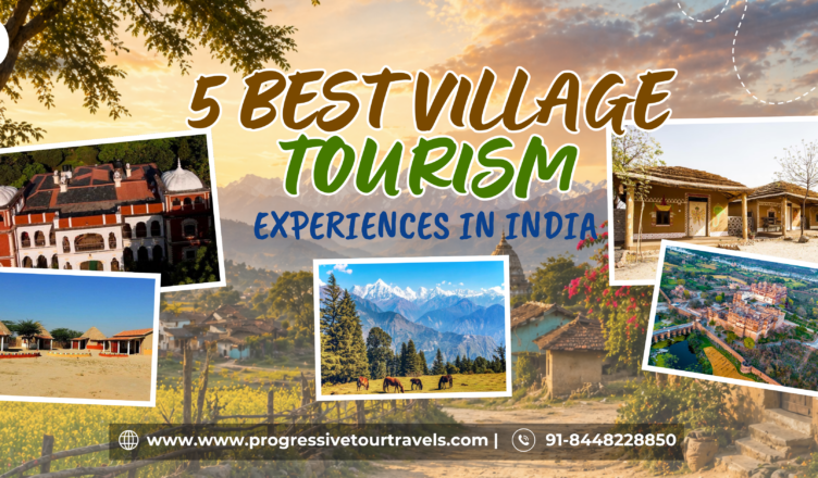 5 BEST VILLAGE TOURISM EXPERIENCES IN INDIA
