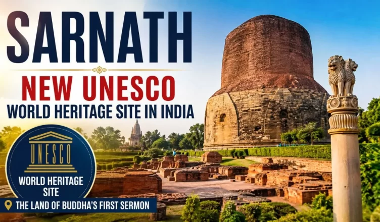 Sarnath New UNESCO World Heritage Site in India