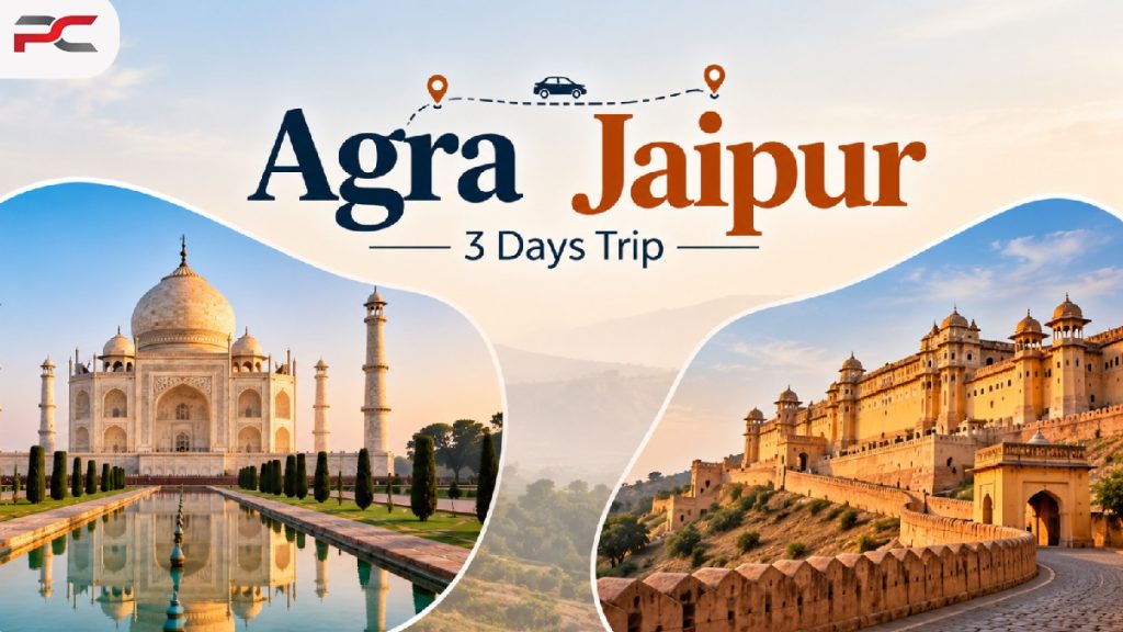 Agra and Jaipur in 3 Days- A Chauffeur-Driven Itinerary for First-Time Visitors